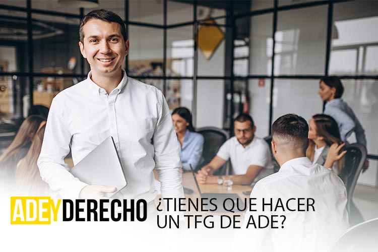 ¿Tienes que hacer un TFG de ADE?